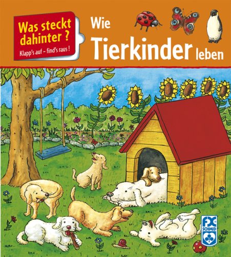 Was steckt dahinter? - Wie Tierkinder leben - Unknown Author