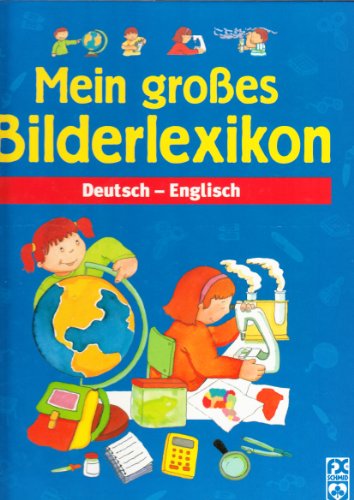 Beispielbild fr Meine gro es Bilderlexikon. Deutsch - Englisch. zum Verkauf von AwesomeBooks