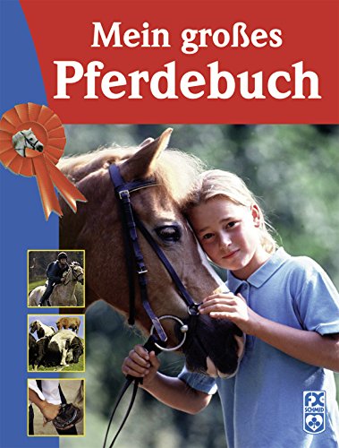 Stock image for Mein groes Pferdebuch. [bers.: Martin Sulzer-Reichel. Text: Toni Webber] for sale by BBB-Internetbuchantiquariat