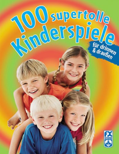 Beispielbild fr 100 supertolle Kinderspiele zum Verkauf von medimops