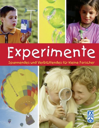 Stock image for Experimente: Spannendes und Verblffendes fr kleine Forscher for sale by medimops