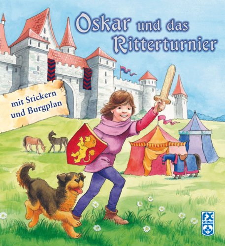 Beispielbild fr Oskar und das Ritterturnier - mit Stickern und Burgplan Mit Ill. von Svetlana Loutsa. Text: Jessika Zollickhofer zum Verkauf von Bernhard Kiewel Rare Books