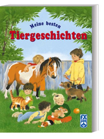 Beispielbild fr Meine besten Tiergeschichten. Mit neuer Rechtschreibung zum Verkauf von medimops