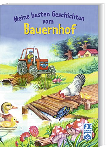 Meine besten Geschichten vom Bauernhof