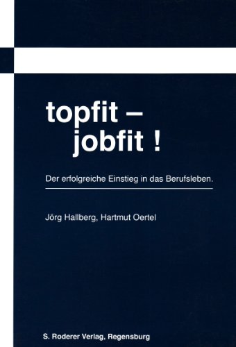 Beispielbild fr Topfit - Jobfit! Der erfolgreiche Einstieg in das Berufsleben zum Verkauf von medimops