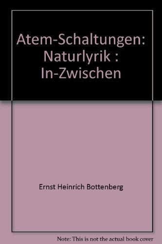 Beispielbild fr Atem-Schaltungen : Naturlyrik: In-Zwischen . zum Verkauf von Antiquariat Peda