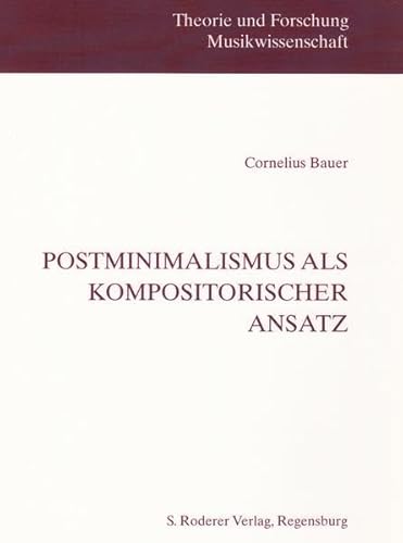 9783897835375: Bauer, C: Postminimalismus als kompositorischer Ansatz