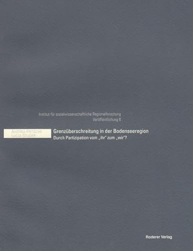 9783897836440: Grenzberwindung im der Bodenseeregion: Durch Parzizipation vom "ihr" zum "wir" ?