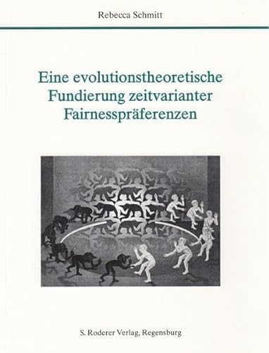 9783897836839: Eine evolutionstheoretische Fundierung zeitvarianter Fairnessprferenzen