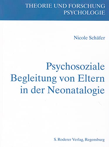 Beispielbild fr Psychosoziale Begleitung von Eltern in der Neonatologie zum Verkauf von Blackwell's