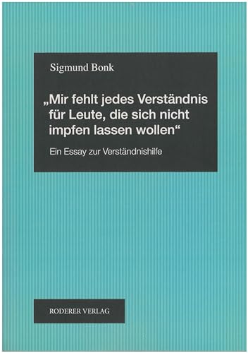 Beispielbild fr Mir fehlt jedes Verstndnis fr Leute, die sich nicht impfen lassen wollen" -Language: german zum Verkauf von GreatBookPrices