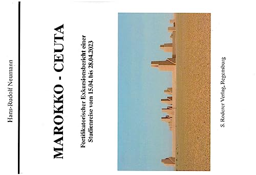 9783897839885: Marokko - Ceuta: Fortifikatorischer Exkursionsbericht einer Studienreise vom 15.04. bis 28.04.2023: 34