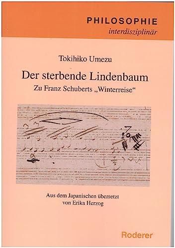 9783897839908: Der sterbende Lindenbaum: Zu Franz Schuberts Winterreise: 53