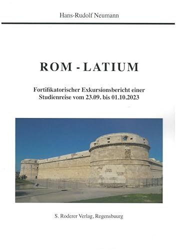9783897839991: Rom - Latinum: Fortifikatorischer Exkursionsbericht einer Studienreise vom 23.09. bis 01.10.2023: 35
