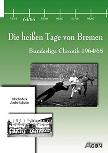 Beispielbild fr Bundesliga Chronik 1964/65. Werders berraschungscoup: Werders beraschungscoup zum Verkauf von medimops
