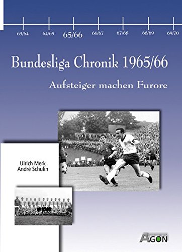 Beispielbild fr Bundesliga Chronik 1965/66. Aufsteiger machen Furore zum Verkauf von medimops
