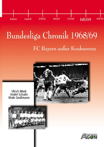 Beispielbild fr FC Bayern auer Konkurrenz. Bundesligachronik 1968/69 zum Verkauf von medimops