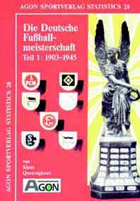 Beispielbild fr AGON Sportverlag Statistics - Band 28: Die Deutsche Fuballmeisterschaft, Teil 1: 1903 - 1945 zum Verkauf von Antiquariat BuchX