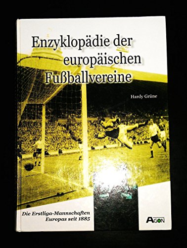 Imagen de archivo de Enzyklopdie der europischen Fuballvereine. Die Erstliga-Mannschaften Europas seit 1885 a la venta por medimops