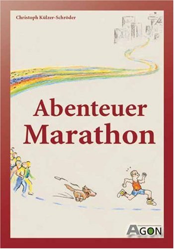 Stock image for Abenteuer Marathon. So spannend kann Laufen sein for sale by Ammareal