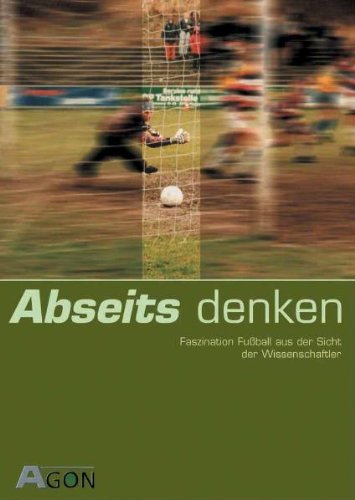 Beispielbild fr Abseits denken. Fuball in Kultur., Philosophie und Wissenschaft zum Verkauf von medimops