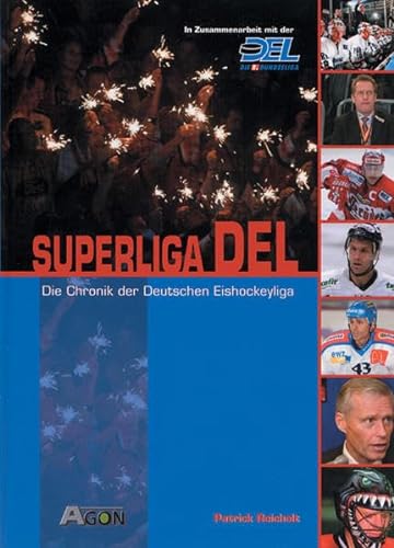 Stock image for Superliga DEL. Die Chronik der Deutschen Eishockeyliga for sale by medimops