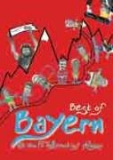 Beispielbild fr Best of Bayern. Mit Bayern Mnchen auf Almtour zum Verkauf von medimops
