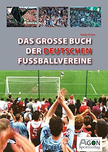9783897843622: Das groe Buch der deutschen Fuballvereine