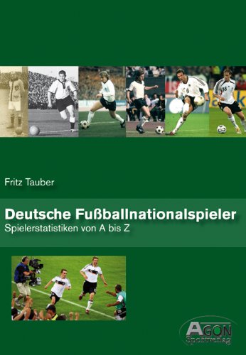 Imagen de archivo de Deutsche Fuballnationalspieler: Spielerstatistiken von A bis Z a la venta por medimops