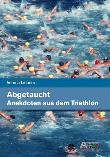 Beispielbild fr Abgetaucht - Anekdoten aus dem Triathlon zum Verkauf von medimops