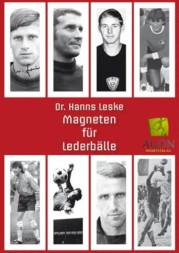 Torhüter der DDR : Magneten für Lederbälle - Hanns Leske