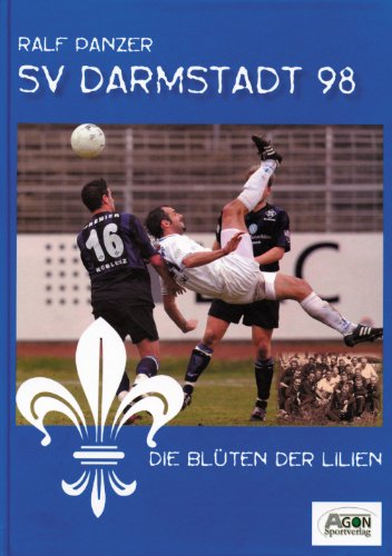 Stock image for SV Darmstadt 98: Die Blten der Lilien for sale by medimops