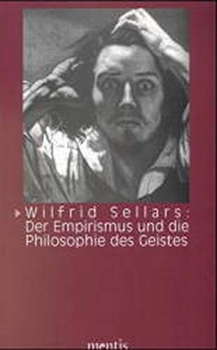 Beispielbild fr Wilfrid Sellars: Der Empirismus Und Die Philosophie Des Geistes zum Verkauf von Blackwell's