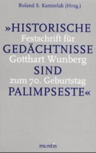 Stock image for Historische Gedchtnisse sind Palimpseste: Hermeneutik - Historismus - New Historicism - Cultural Studies for sale by Buchmarie