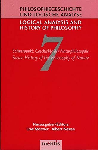 Schwerpunkt: Geschichte der Naturphilosophie / Focus: History of the Philosophy of Nature - Uwe Meixner