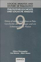 9783897851580: History of Ontology and a Focus on Plato/Geschichte Der Ontologie Und Ein Schwerpunkt Zu Platon: 9 (Logical Analysis and History of Philosophy / Philosophiegeschichte Und Logische Analyse)