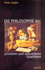 9783897851993: Die Philosophie der primren und sekundren Qualitten