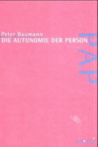 Die Autonomie der Person. (9783897852006) by Peter Baumann