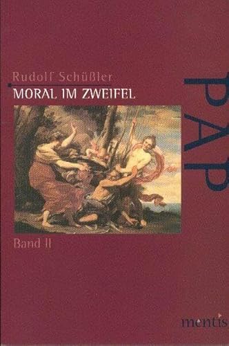 Stock image for Moral im Zweifel 1: Die scholastische Theorie des Entscheidens unter moralischer Unsicherheit for sale by Revaluation Books