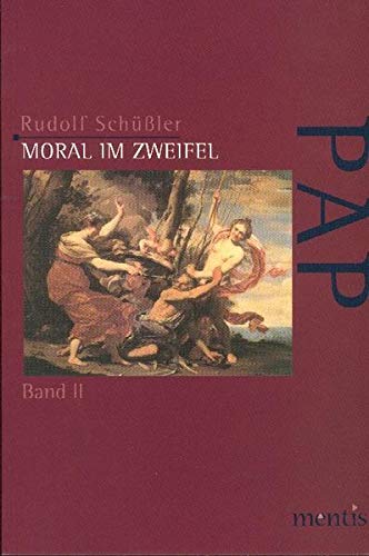 Stock image for Moral Im Zweifel: Band I: Die Scholastische Theorie Des Entscheidens Unter Moralischer Unsicherheit (Perspektiven Der Analytischen Philosophie) (German Edition) for sale by GF Books, Inc.