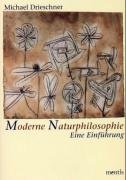 Stock image for Moderne Naturphilosophie: Eine Einfhrung for sale by medimops
