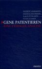 Stock image for Gene patentieren. Eine ethische Analyse. for sale by Antiquariat Bader Tbingen