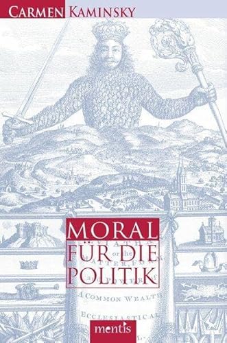9783897854383: Moral Fr Die Politik: Eine Konzeptionelle Grundlegung Der Angewandten Ethik