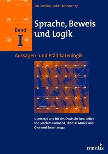 Beispielbild fr Sprache, Beweis und Logik. Band I: Aussagen- und Prdikatenlogik zum Verkauf von medimops