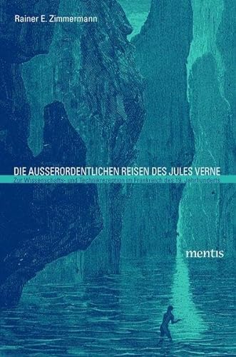 9783897855502: Die Ausserordentlichen Reisen Des Jules Verne: Zur Wissenschafts- Und Technikrezeption Im Frankreich Des 19. Jahrhunderts