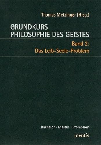 Imagen de archivo de Grundkurs Philosophie des Geistes 2: Das Leib-Seele-Problem a la venta por medimops