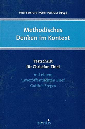 9783897855946: Methodisches Denken im Kontext: Festschrift fr Christian Thiel mit einem unverffentlichten Brief Gottlob Freges