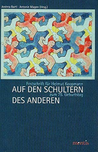 9783897856158: Auf Den Schultern Des Anderen: Festschrift Fr Helmut Koopmann Zum 75. Geburtstag