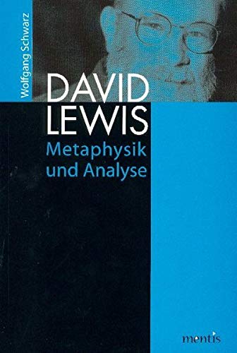 David Lewis: Metaphysik und Analyse - Wolfgang Schwarz