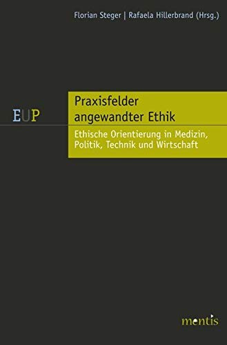 Stock image for Praxisfelder angewandter Ethik: Medizin, Technik und Umwelt for sale by medimops